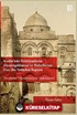 Kudüs'teki Hristiyanların Ziyaretgahlarına ve Mabetlerine Dair Bir Tahkikat Raporu (İnceleme-Transkripsiyon-Tıpkıbasım)