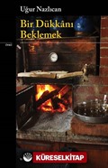 Bir Dükkanı Beklemek