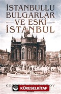 İstanbullu Bulgarlar ve Eski İstanbul