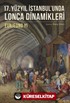 17. Yüzyıl İstanbul'unda Lonca Dinamikleri