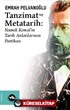 Tanzimat ve Metatarih-Namık Kemal'in Tarih Anlatılarının Poetikası
