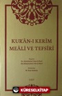 Kur'an-ı Kerim Meali ve Tefsiri