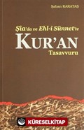 Şia'da ve Ehl-i Sünnet'te Kur'an Tasavvuru