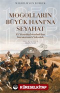 Moğolların Büyük Hanı'na Seyahat 13. Yüzyılda İstanbul'dan Karakurum'a Yolculuk (1253-1255)