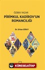 Özbek Yazar Pirimkul Kadirov'un Romancılığı