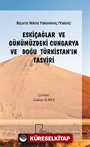 Eskiçağlar ve Günümüzdeki Cungarya ve Doğu Türkistan'ın Tasviri