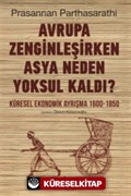 Avrupa Zenginleşirken Asya Neden Yoksul Kaldı?