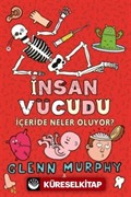 İnsan Vücudu / İçeride Neler Oluyor?