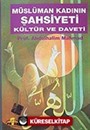 Müslüman Kadının Şahsiyeti Kültür ve Daveti