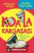 Koala Kargaşası / Uykucular Yandı!