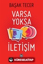 Varsa Yoksa İletişim