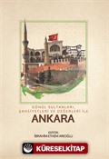 Gönül Sultanları Şahsiyetleri ve Değerleri İle Ankara