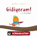 Gidiyorum!