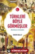 Türkleri Böyle Görmüşler