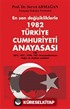 1982 Türkiye Cumhuriyeti Anayasası / En Son Değişikliklerle