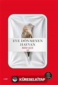 Eve Dönmeyen Hayvan