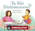 Ya Söz Dinlemezsem ?