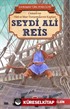 Seydi Ali Reis - Kahraman Türk Denizcileri