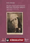 Necile Tevfik Arşivi Açıklamalı Kataloğu (1924-1954)