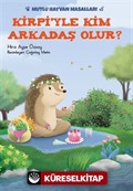 Kirpiyle Kim Arkadaş Olur? / Mutlu Hayvan Masalları