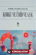 Korku ve Ümid ve Aşk