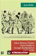 Yakın Dönem Türkiye Siyasi Tarihi ve Karagöz Karikatürleri (1922-1939)