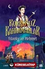 Yılankıran Mehmet - Korkusuz Kahramanlar