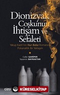 Dionizyak Coşkunun İhtişam ve Sefaleti