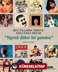 80'li Yıllarda Türkiye: Sazlı Cazlı Sözlük Yaprak Döker Bir Yanımız