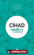 Cihad Nedir Ne Değildir?