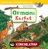 Ormanı Keşfet / Dünyayı Öğreniyorum