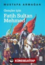 Gençler için Fatih Sultan Mehmed