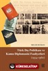 Türk Dış Politikası ve Kamu Diplomasisi Faaliyetleri (1934-1960)