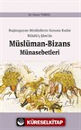 Başlangıçtan Mirdasilerin Sonuna Kadar Biladü'ş-Şam'da Müslüman-Bizans Münasebetleri