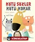 Kötü Sözler Kötü Kokar