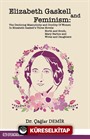 Elizabeth Gaskell And Feminism: The Declining Masculinity And Docility Of Women In Elizabeth Gaskell's Three Novels: North And South, Mary Barton And Wives And Daughters