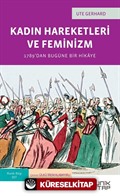 Kadın Hareketleri ve Feminizm - 1789'dan Bugüne Bir Hikaye