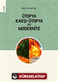 Ütopya Karşı-Ütopya ve Modernite