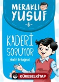 Meraklı Yusuf Kaderi Soruyor / Meraklı Yusuf 6