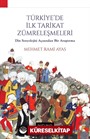 Türkiye'de İlk Tarikat Zümreleşmeleri