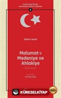 Malumat-ı Medeniye ve Ahlakiye (İkinci Kısım) / Cumhuriyet Öncesi Vatandaşlık Eğitimi Metinleri 2