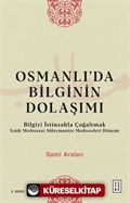 Osmanlı'da Bilginin Dolaşımı