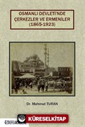 Osmanlı Devleti'nde Çerkezler ve Ermeniler (1865-1923)