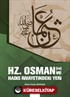 Hz.Osman (r.a) ve Hadis Rivayetindeki Yeri