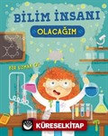 Bilim İnsanı Olacağım