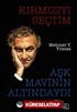 Kırmızıyı Seçtim Aşk Mavinin Altındaydı