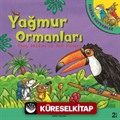 Yağmur Ormanları - Harika Hayvanlar (Karton Kapak)