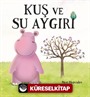 Kuş ve Su Aygırı