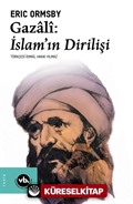 Gazali: İslam'ın Dirilişi