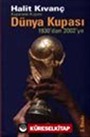 Kupaların Kupası Dünya Kupası 1930'dan 2002'ye
